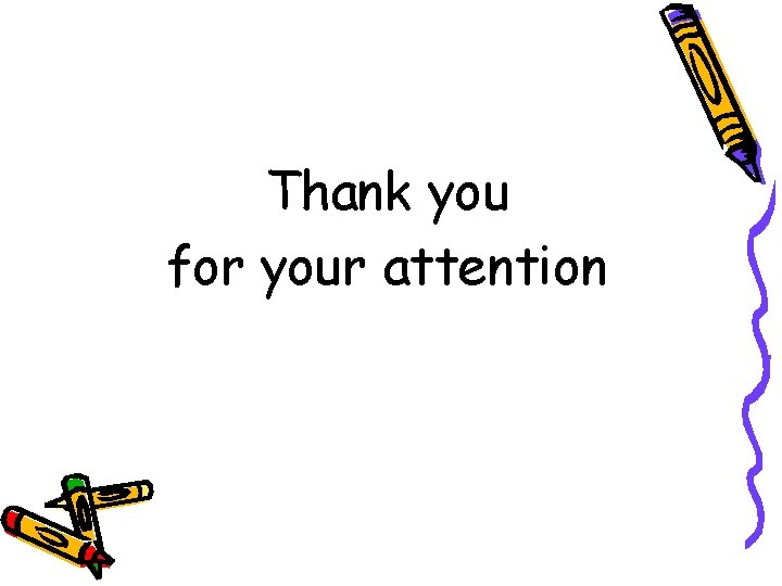 Thank you for your attention Thank you for your attention