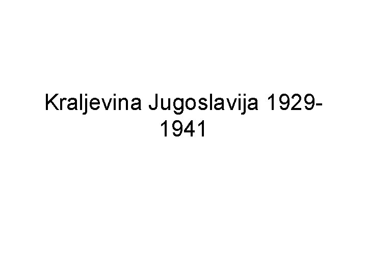 Kraljevina Jugoslavija 19291941 