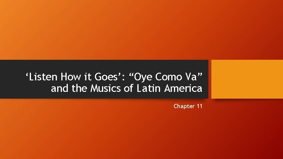 ‘Listen How it Goes’: “Oye Como Va” and the Musics of Latin America Chapter