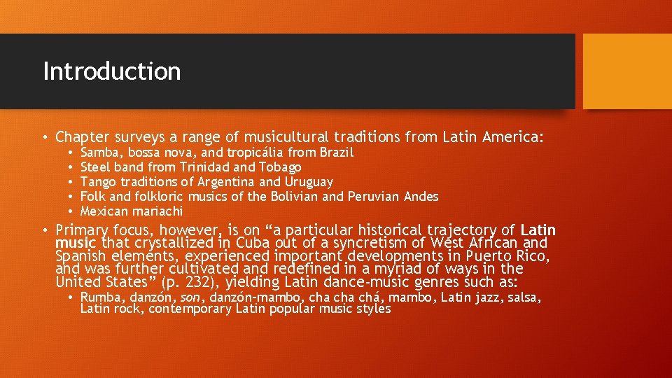 Introduction • Chapter surveys a range of musicultural traditions from Latin America: • •