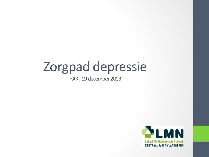 Zorgpad depressie HAKI, 19 december 2013 