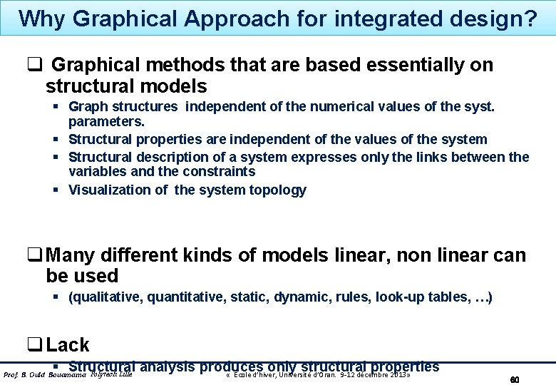 Why Graphical Approach for integrated design? q Graphical methods that are based essentially on