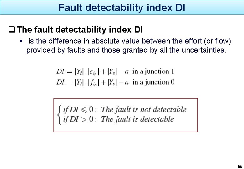 Fault detectability index DI q The fault detectability index DI § is the difference