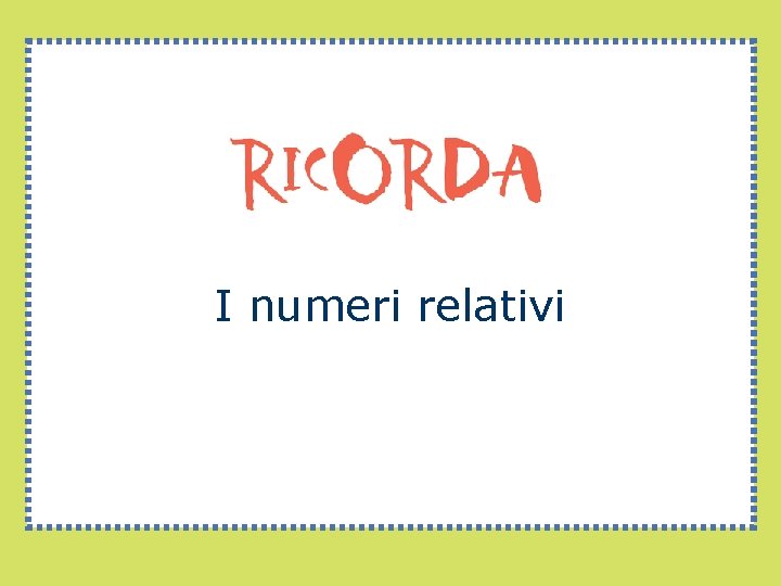 I numeri relativi 