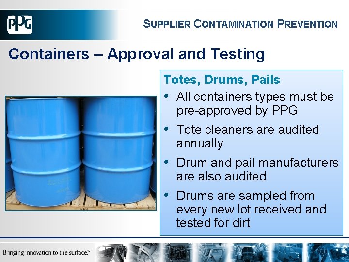 SUPPLIER CONTAMINATION PREVENTION Containers – Approval and Testing Totes, Drums, Pails • All containers