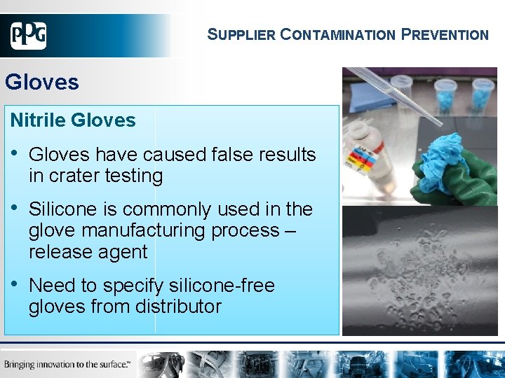 SUPPLIER CONTAMINATION PREVENTION Gloves Nitrile Gloves • Gloves have caused false results in crater