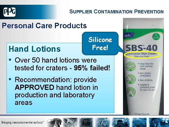 SUPPLIER CONTAMINATION PREVENTION Personal Care Products Silicone Free! Hand Lotions • Over 50 hand