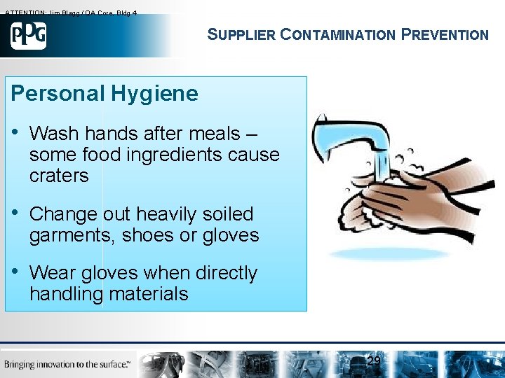 ATTENTION: Jim Blagg / QA Core, Bldg 4 SUPPLIER CONTAMINATION PREVENTION Personal Hygiene •