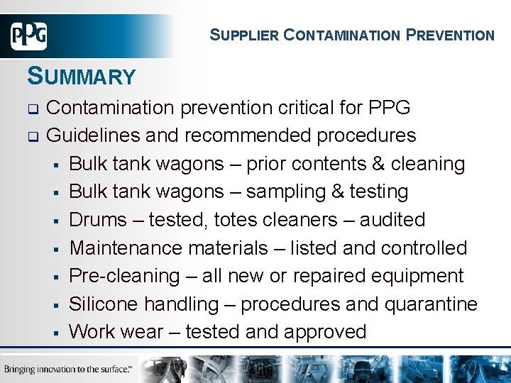 SUPPLIER CONTAMINATION PREVENTION SUMMARY q q Contamination prevention critical for PPG Guidelines and recommended