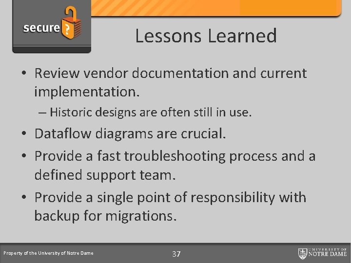 Credit Card Support Program Lessons Learned • Review vendor documentation and current implementation. –