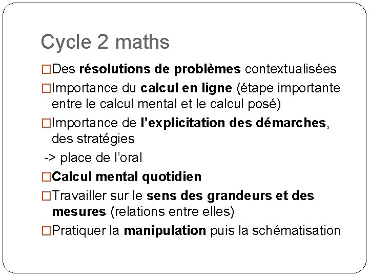 Cycle 2 maths �Des résolutions de problèmes contextualisées �Importance du calcul en ligne (étape Cycle 2 maths �Des résolutions de problèmes contextualisées �Importance du calcul en ligne (étape
