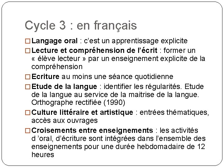 Cycle 3 : en français � Langage oral : c’est un apprentissage explicite � Cycle 3 : en français � Langage oral : c’est un apprentissage explicite �
