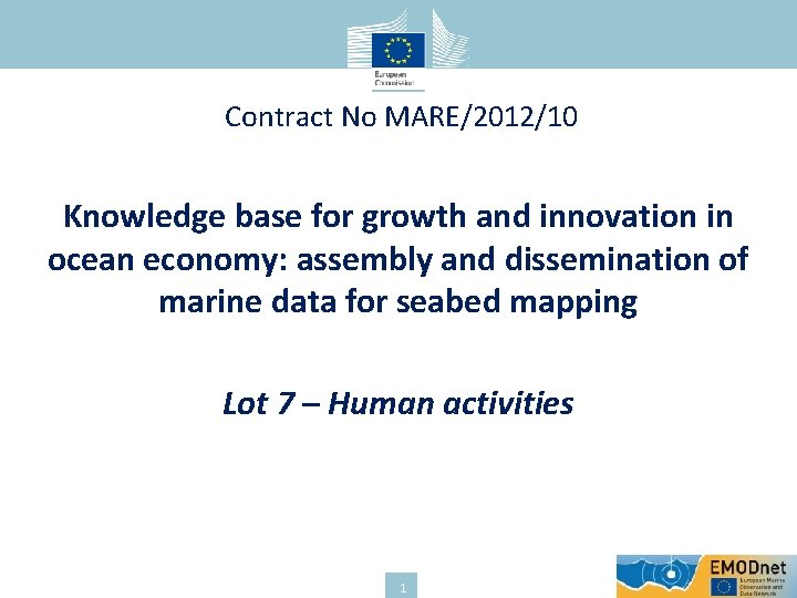  Contract No MARE/2012/10 Knowledge base for growth and innovation in ocean economy: assembly