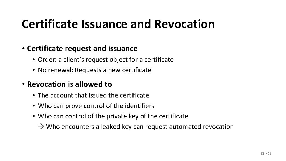 Certificate Issuance and Revocation • Certificate request and issuance • Order: a client’s request