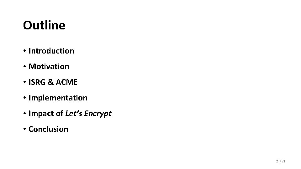 Outline • Introduction • Motivation • ISRG & ACME • Implementation • Impact of Outline • Introduction • Motivation • ISRG & ACME • Implementation • Impact of