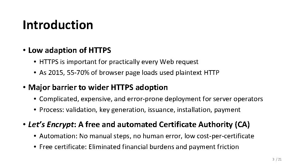 Introduction • Low adaption of HTTPS • HTTPS is important for practically every Web Introduction • Low adaption of HTTPS • HTTPS is important for practically every Web