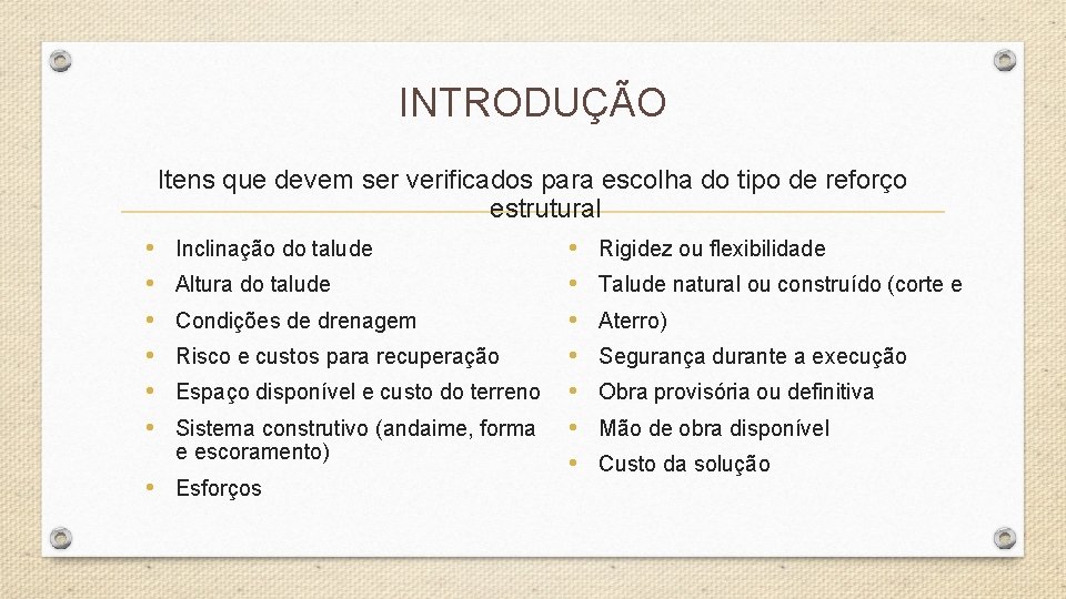 INTRODUÇÃO Itens que devem ser verificados para escolha do tipo de reforço estrutural • INTRODUÇÃO Itens que devem ser verificados para escolha do tipo de reforço estrutural •