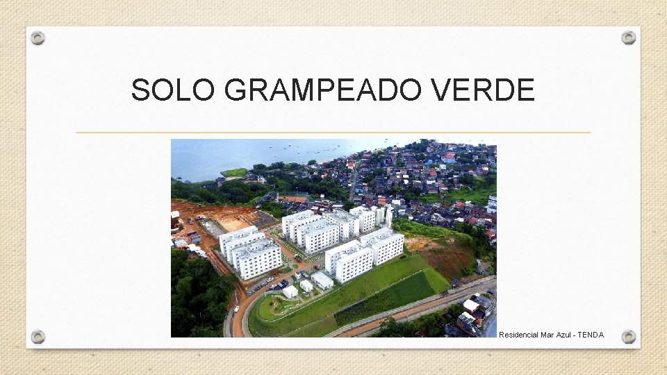 SOLO GRAMPEADO VERDE Residencial Mar Azul - TENDA SOLO GRAMPEADO VERDE Residencial Mar Azul - TENDA