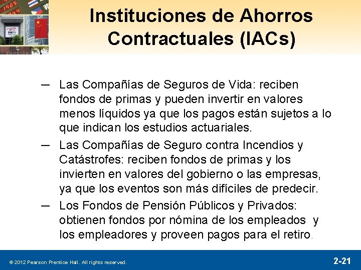 Instituciones de Ahorros Contractuales (IACs) ─ Las Compañías de Seguros de Vida: reciben fondos