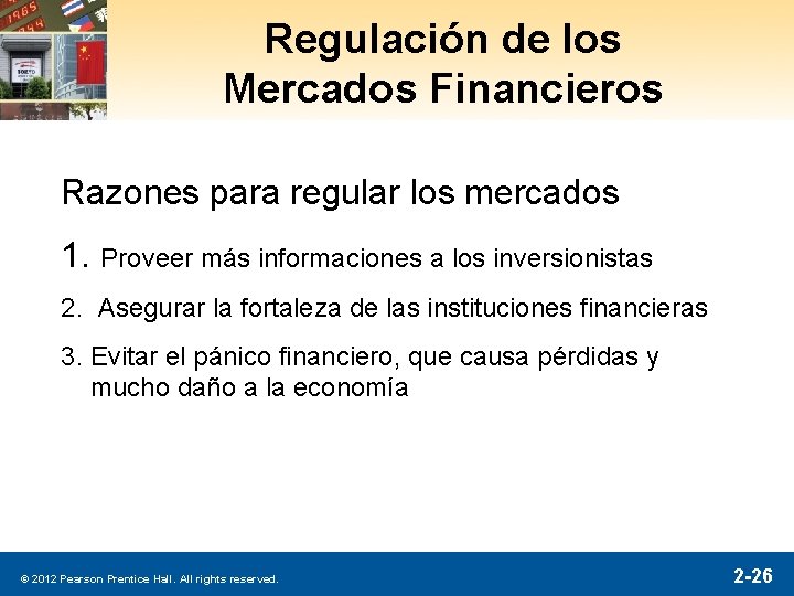 Regulación de los Mercados Financieros Razones para regular los mercados 1. Proveer más informaciones