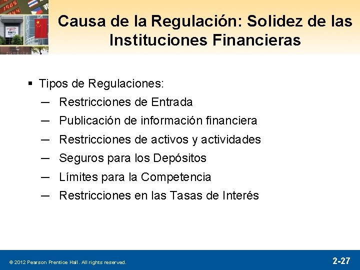 Causa de la Regulación: Solidez de las Instituciones Financieras § Tipos de Regulaciones: ─