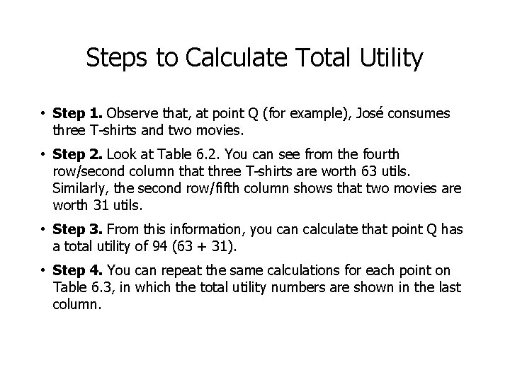 Steps to Calculate Total Utility • Step 1. Observe that, at point Q (for