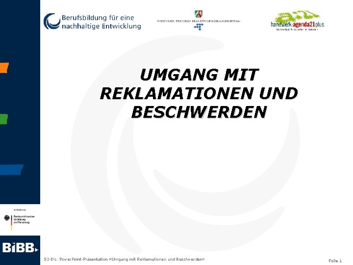 UMGANG MIT REKLAMATIONEN UND BESCHWERDEN S 2 -D 1: Power. Point-Präsentation » Umgang mit