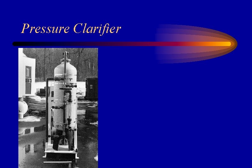 Pressure Clarifier 