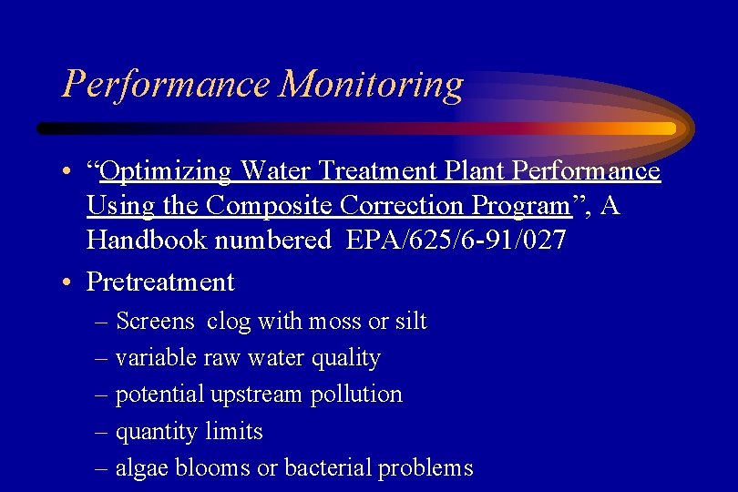 Performance Monitoring • “Optimizing Water Treatment Plant Performance Using the Composite Correction Program”, A