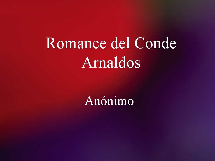 Romance del Conde Arnaldos Anónimo 