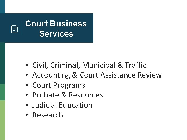 Court Business Services • • • Civil, Criminal, Municipal & Traffic Accounting & Court