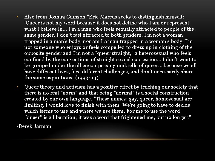  • Also from Joshua Gamson “Eric Marcus seeks to distinguish himself: ‘Queer is