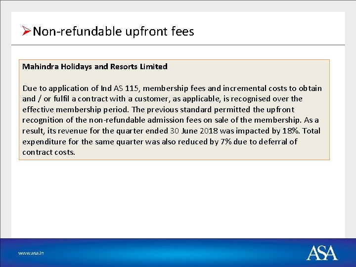 ØNon-refundable upfront fees Mahindra Holidays and Resorts Limited Due to application of Ind AS