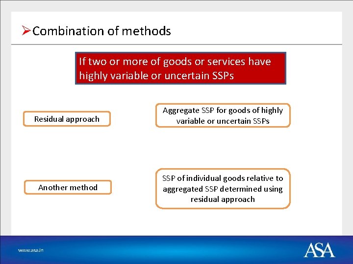 ØCombination of methods If two or more of goods or services have highly variable