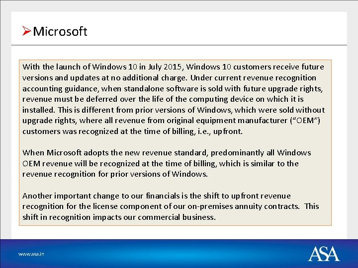 ØMicrosoft With the launch of Windows 10 in July 2015, Windows 10 customers receive