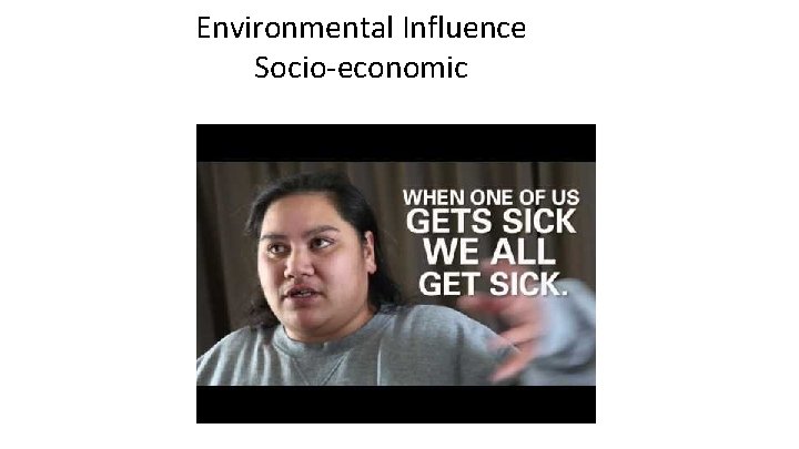 Environmental Influence Socio-economic 