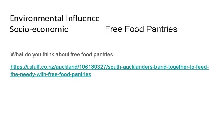 Environmental Influence Socio-economic Free Food Pantries What do you think about free food pantries