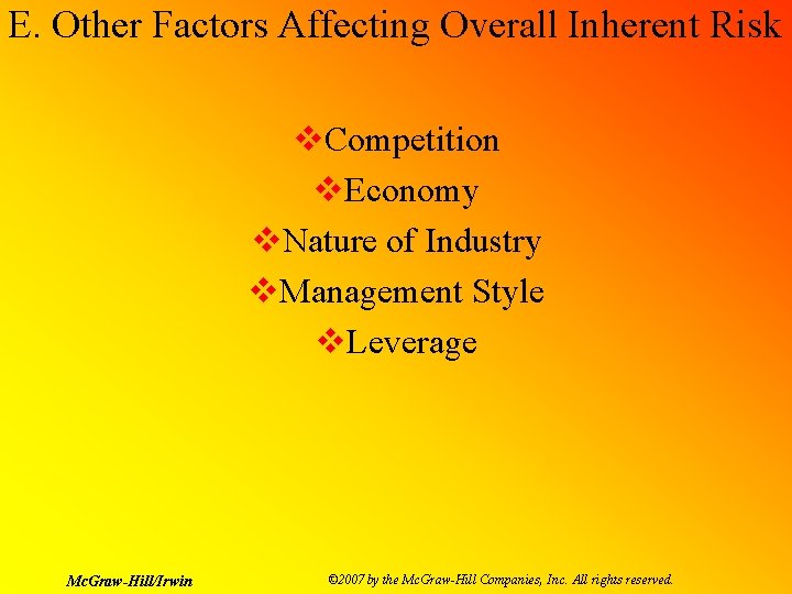 E. Other Factors Affecting Overall Inherent Risk v. Competition v. Economy v. Nature of