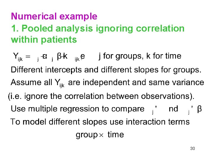 Numerical example 1. Pooled analysis ignoring correlation within patients 30 