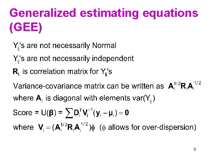 Generalized estimating equations (GEE) 9 