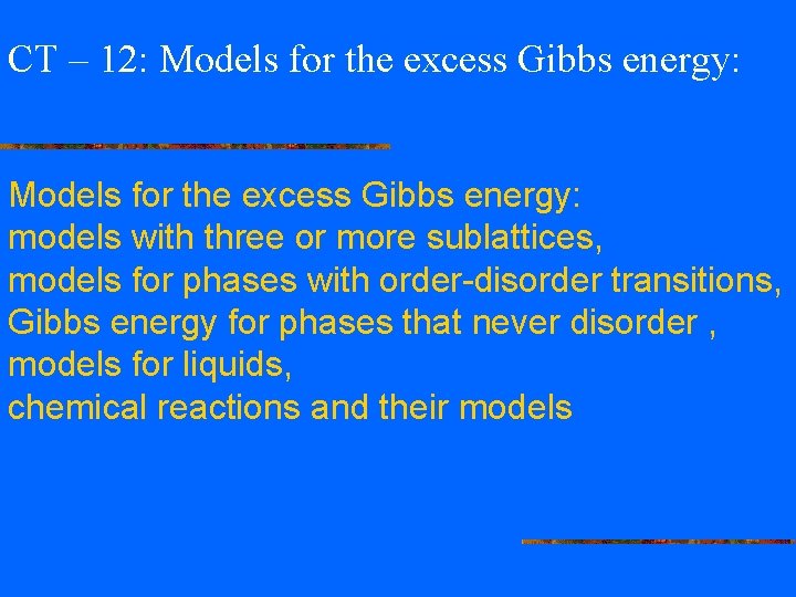 CT – 12: Models for the excess Gibbs energy: models with three or more