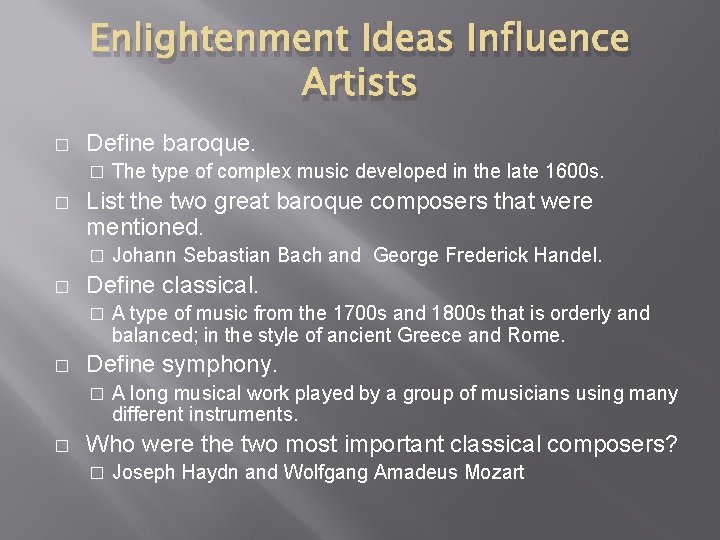 Enlightenment Ideas Influence Artists � Define baroque. � � List the two great baroque