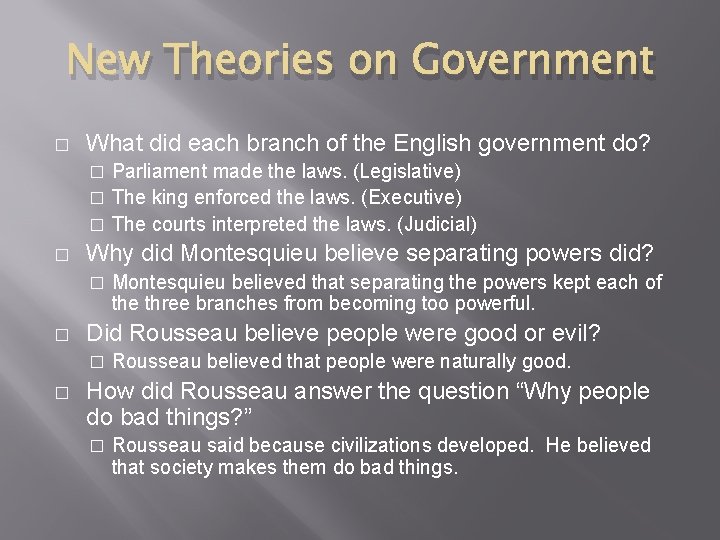 New Theories on Government � What did each branch of the English government do?