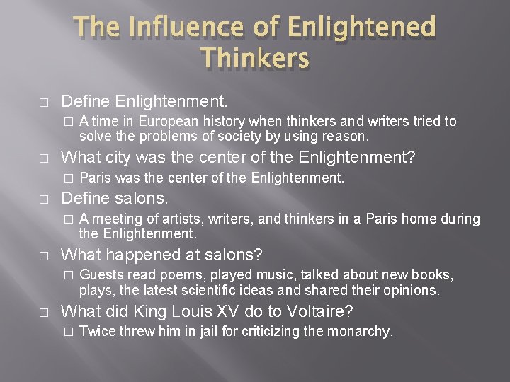 The Influence of Enlightened Thinkers � Define Enlightenment. � � What city was the