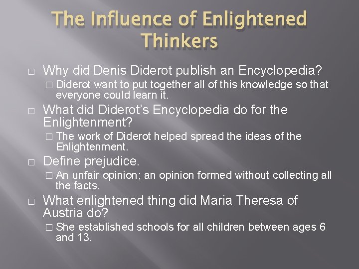 The Influence of Enlightened Thinkers � Why did Denis Diderot publish an Encyclopedia? �