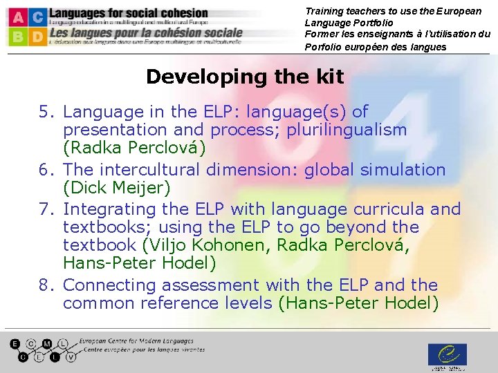 Training teachers to use the European Language Portfolio Former les enseignants à l’utilisation du