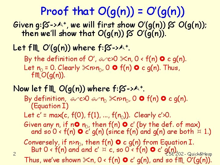Proof that O(g(n)) = O’(g(n)) Given g: -> +, we will first show O’(g(n))