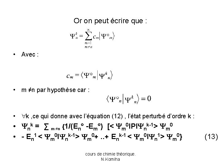 Or on peut écrire que : • Avec : • m ≠n par hypothèse