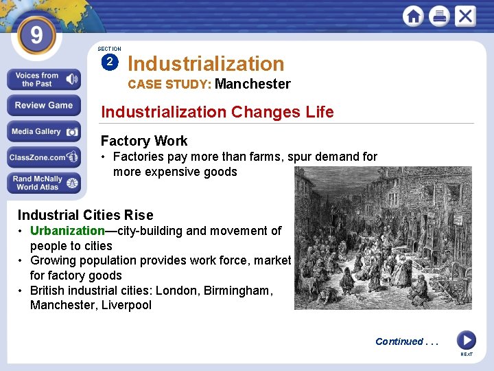 SECTION 2 Industrialization CASE STUDY: Manchester Industrialization Changes Life Factory Work • Factories pay