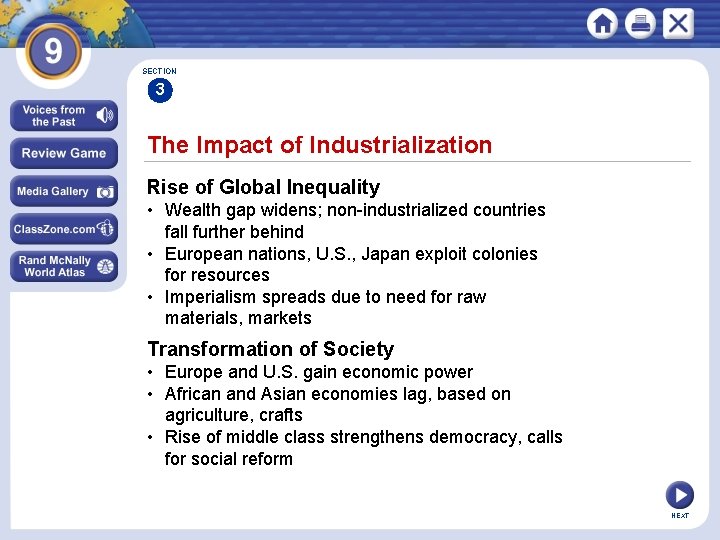 SECTION 3 The Impact of Industrialization Rise of Global Inequality • Wealth gap widens;